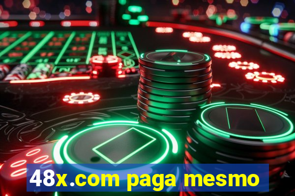 48x.com paga mesmo